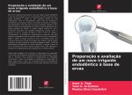 Preparaç?o e avaliaç?o de um novo irrigante endodôntico ? base de ervas