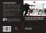 Le rôle du leadership dans l'administration publique
