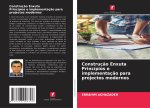 Construç?o Enxuta Princípios e implementaç?o para projectos modernos