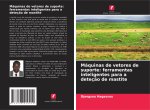 Máquinas de vetores de suporte: ferramentas inteligentes para a deteç?o de mastite