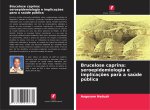 Brucelose caprina: seroepidemiologia e implicaç?es para a saúde pública