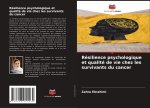 Résilience psychologique et qualité de vie chez les survivants du cancer