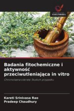 Badania fitochemiczne i aktywno?? przeciwutleniaj?ca in vitro