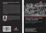 Degrado delle strade urbane e sviluppo sostenibile