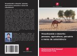 Visualizando o deserto: pessoas, agricultura, pecuária e meios de subsist?ncia