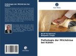 Pathologie der Milchdrüse bei Kühen
