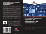 Réponses affectives et cognitives du comportement du consommateur