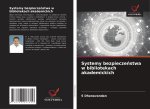 Systemy bezpiecze?stwa w bibliotekach akademickich