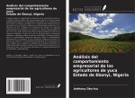 Análisis del comportamiento empresarial de los agricultores de yuca Estado de Ebonyi, Nigeria