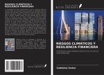 RIESGOS CLIMÁTICOS Y RESILIENCIA FINANCIERA