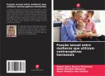 Funç?o sexual entre mulheres que utilizam contraceptivos hormonais