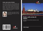 Putin sulle orme di Stalin
