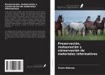 Preservación, restauración y conservación de materiales informativos