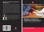 Ades?o e controlo do tratamento hipertensivo