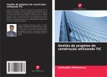 Gest?o de projetos de construç?o utilizando TIC