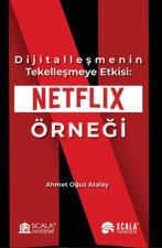 Dijitallesmenin Tekellesmeye Etkisi Netflix Örnegi