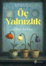 Üc Yalnizlik