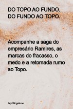 Do Topo Ao Fundo. Do Fundo Ao Topo