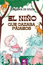 El Ni?o Que Cazaba Pájaros