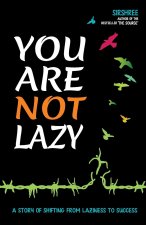 You Are Not Lazy