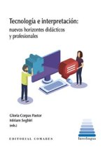 Tecnología e interpretación. Nuevos horizontes didácticos y profesionales