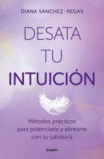 Desata Tu Intuición / Unleash Your Intuition