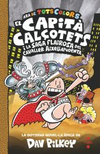 12. El Capit? Calçotets i la saga flairosa del cavaller Aixellapudenta