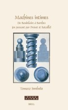 Machines Intimes: de Baudelaire ? Barthes (En Passant Par Proust Et Bataille)