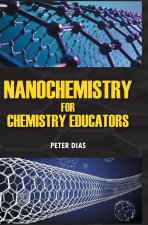 Nanochemistry for Chemistry Educators