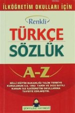 Ilkögretim Okullari Icin Renkli Türkce Sözlük A-Z