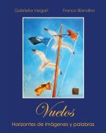 Vuelos. Horizontes de imágenes y palabras