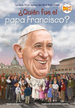 ?Quién Es El Papa Francisco? (Who Is Pope Francis? Spanish Edition)