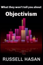 What They Won't Tell You About Objectivism