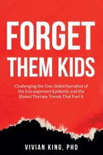Forget Them Kids