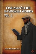 One Man's Life In Spoken Words