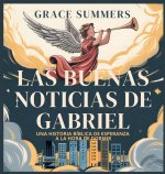 Las Buenas Noticias De Gabriel