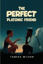 The Perfect Plantonic Friend