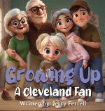 Growing Up A Cleveland Fan