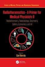 Radiotheranostics: A Primer for Medical Physicists II
