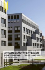 La Cité Administrative de Toulouse