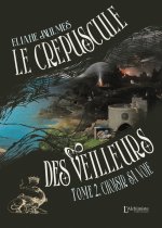 Le crépuscule des Veilleurs - Tome 2 : Choisir sa voie