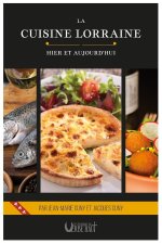 LA CUISINE LORRAINE  HIER ET AUJOURD'HUI