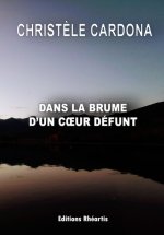 Dans la brune d'un coeur défunt