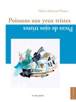 Poissons aux yeux triste/Peeces con ojos tristes