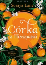 Córka z Hiszpanii. Utracone córki. Tom 6
