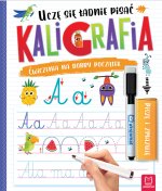 Kaligrafia. Uczę się ładnie pisać. Piszę i zmazuję. Wydanie II