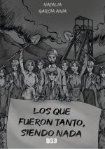 Los Que Fueron Tanto Siendo Nada