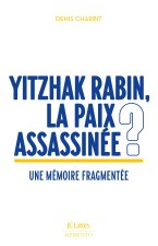 Que reste-t-il d'Yitzhak Rabin ?