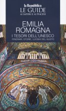 Emilia Romagna Unesco. Le guide ai sapori e ai piaceri