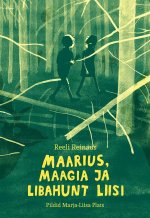 Maarius, maagia ja libahunt liisi